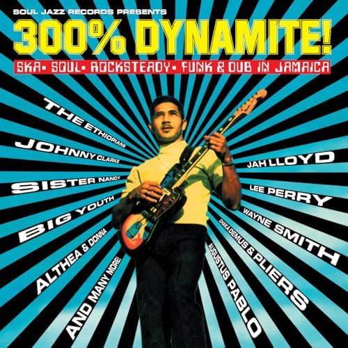 Soul Jazz Records Presents - 200% Dynamite Ska Soul Rocksteady